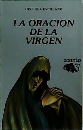 Imagen del vendedor de La oracin de la Virgen. a la venta por Librera y Editorial Renacimiento, S.A.