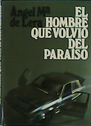 Imagen del vendedor de El hombre que volvi del paraso. Novela. a la venta por Librera y Editorial Renacimiento, S.A.