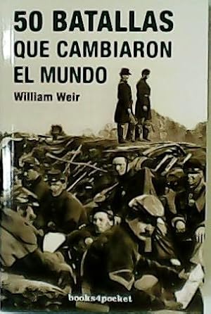 Seller image for 50 batallas que cambiaron el mundo. Traduccin de Gabriela Ventureira. for sale by Librera y Editorial Renacimiento, S.A.