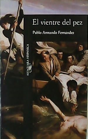 Seller image for El vientre del pez. for sale by Librera y Editorial Renacimiento, S.A.