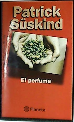 Seller image for El perfume. Historia de un asesino. Traduccin del alemn de Pilar Giralt Gorina. for sale by Librera y Editorial Renacimiento, S.A.