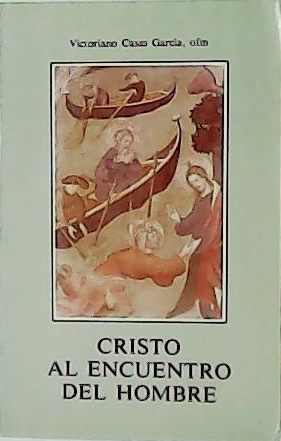 Imagen del vendedor de Cristo al encuentro del hombre. Hacia una espiritualidad cristiana-evanglica. a la venta por Librera y Editorial Renacimiento, S.A.