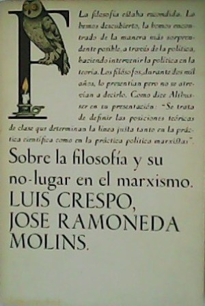 Imagen del vendedor de Sobre la filosofa y su no-lugar en el marxismo. a la venta por Librera y Editorial Renacimiento, S.A.
