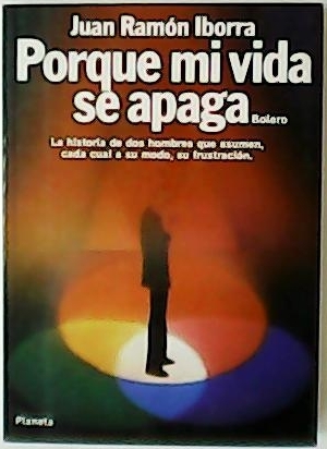 Imagen del vendedor de Porque mi vida se apaga. a la venta por Librería y Editorial Renacimiento, S.A.