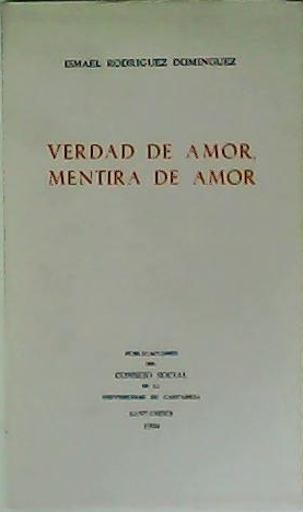 Seller image for Verdad de amor, mentira de amor. for sale by Librera y Editorial Renacimiento, S.A.