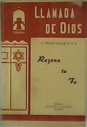 Imagen del vendedor de Razona tu fe. Llamada de Dios. a la venta por Librera y Editorial Renacimiento, S.A.