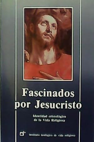 Imagen del vendedor de Fascinados por Jesucristo. Identidad cristolgica de la Vida Religiosa a la venta por Librera y Editorial Renacimiento, S.A.