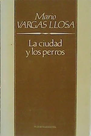 Imagen del vendedor de La ciudad de los perros. a la venta por Librera y Editorial Renacimiento, S.A.