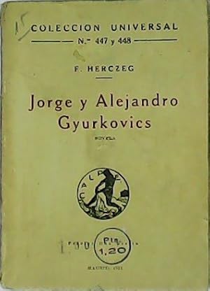 Seller image for Jorge y Alejandro Gyurkovics. Novela. for sale by Librera y Editorial Renacimiento, S.A.