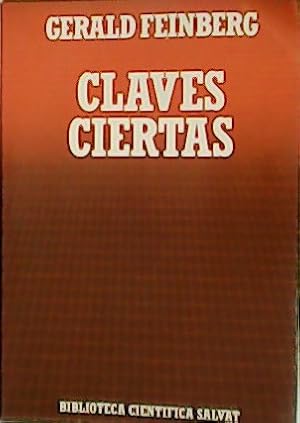 Seller image for Claves ciertas. Fsica cuntica, biologa molecular y el futuro de la ciencia. for sale by Librera y Editorial Renacimiento, S.A.