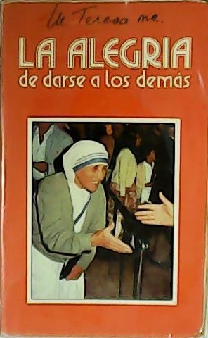 Seller image for La alegra de darse a los dems. for sale by Librera y Editorial Renacimiento, S.A.
