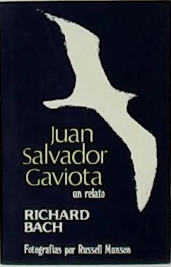 Seller image for Juan Salvador Gaviota. Un relato. Fotografas de Russell Munson. for sale by Librera y Editorial Renacimiento, S.A.