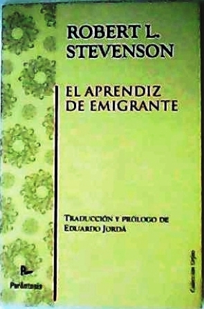 Bild des Verkufers fr El aprendiz de emigrante. Traduccin y prlogo de Eduardo Jord. zum Verkauf von Librera y Editorial Renacimiento, S.A.