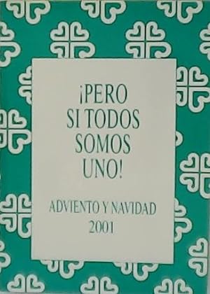 Imagen del vendedor de Pero si todos somos uno!. Adviento y Navidad 2001. a la venta por Librera y Editorial Renacimiento, S.A.