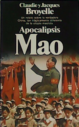 Imagen del vendedor de Apocalipsis Mao. Un relato sobre la verdadera China. a la venta por Librera y Editorial Renacimiento, S.A.