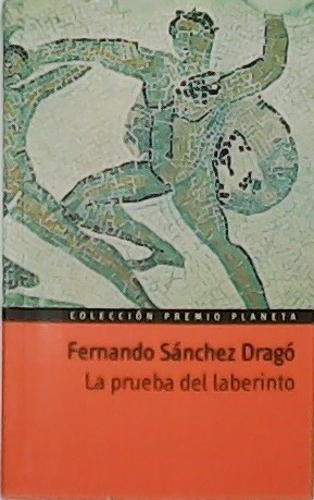 Imagen del vendedor de La prueba del laberinto. Premio Planeta 1992. a la venta por Librera y Editorial Renacimiento, S.A.