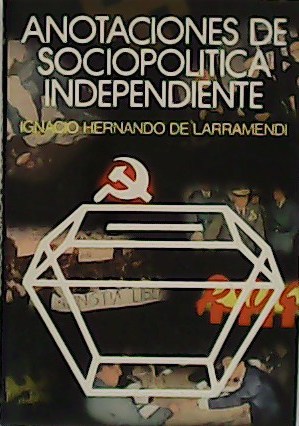 Imagen del vendedor de Anotaciones de sociopoltica independiente. a la venta por Librera y Editorial Renacimiento, S.A.