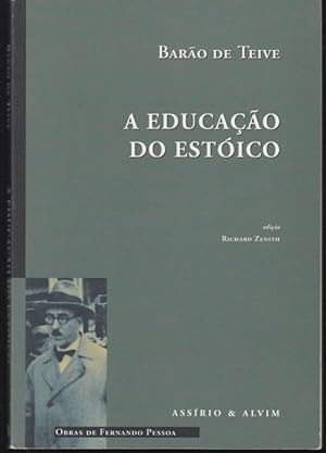 Educaçao do Estoico (= Obras de Fernando Pessoa, 8)