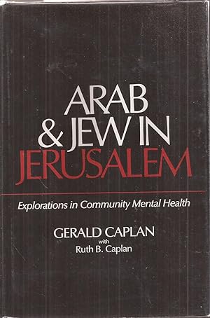 Imagen del vendedor de Arab and Jew in Jerusalem: Explorations in Community Mental Health a la venta por Auldfarran Books, IOBA