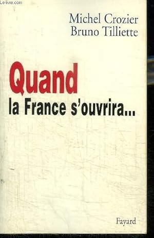 Seller image for QUAND LA FRANCE S'OUVRIRA. for sale by Le-Livre