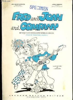Seller image for FRED AND JOAN AND COMPANY. - Methode audio-visuelle d'initiation a l'anglais - cycle de transition, niveau 2. for sale by Le-Livre