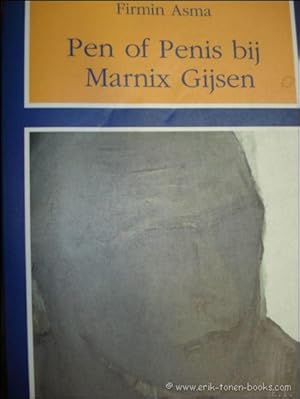 Immagine del venditore per PEN OF PENIS BIJ MARNIX GIJSEN. venduto da BOOKSELLER  -  ERIK TONEN  BOOKS