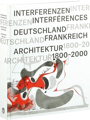 Seller image for Interferenzen. Interfrences: Architektur. Deutschland   Frankreich 1800 2000 for sale by artbook-service