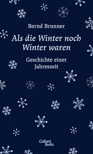 Image du vendeur pour Brunner, B. Als die Winter noch Winter waren Geschichte einer Jahreszeit mis en vente par artbook-service