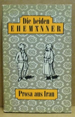 Seller image for Die beiden Ehemnner. Prosa aus Iran. for sale by Nicoline Thieme