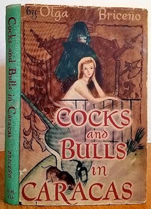 Seller image for COCKS AND BULLS IN CARACAS for sale by MARIE BOTTINI, BOOKSELLER