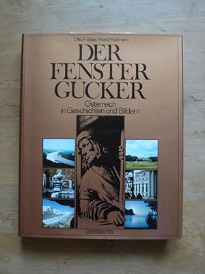 Imagen del vendedor de Der Fenstergucker - sterreich in Geschichten und Bildern a la venta por Antiquariat Birgit Gerl