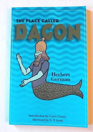 Seller image for The Place Called Dagon, Introduction By Larry Creasey, Afterword By S. T. Joshi for sale by Transformer