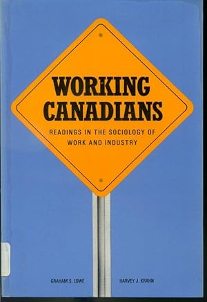 Bild des Verkufers fr Working Canadians - Readings in the Sociology of Work and Industry zum Verkauf von Librairie Le Nord