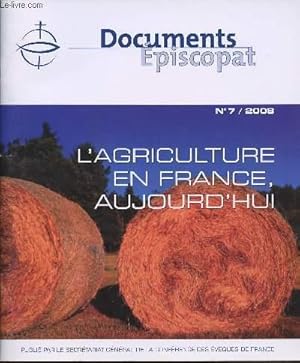 Bild des Verkufers fr DOCUMENTS EPISCOAPAT - N7 / 2008 - L'AGRICULTURE EN FRANCE, AUJOURD'HUI. zum Verkauf von Le-Livre