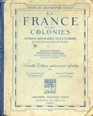 Imagen del vendedor de LA FRANCE ET SES COLONIES, COURS MOYEN, CERTIFICAT D'ETUDES, CLASSES DE 8e ET DE 7e, NOTIONS SOMMAIRES SUR L'EUROPE ET LES GRANDS PAYS DU MONDE a la venta por Le-Livre