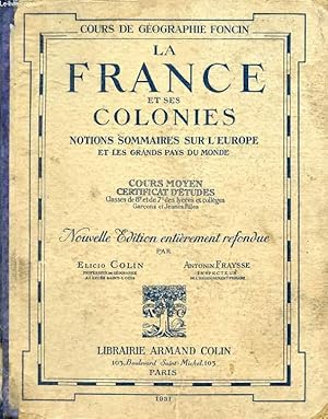 Imagen del vendedor de LA FRANCE ET SES COLONIES, COURS MOYEN, CERTIFICAT D'ETUDES, CLASSES DE 8e ET DE 7e, NOTIONS SOMMAIRES SUR L'EUROPE ET LES GRANDS PAYS DU MONDE a la venta por Le-Livre