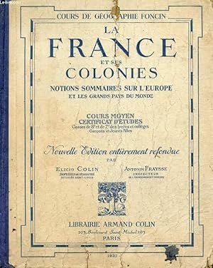 Imagen del vendedor de LA FRANCE ET SES COLONIES, COURS MOYEN, CERTIFICAT D'ETUDES, CLASSES DE 8e ET DE 7e, NOTIONS SOMMAIRES SUR L'EUROPE ET LES GRANDS PAYS DU MONDE a la venta por Le-Livre