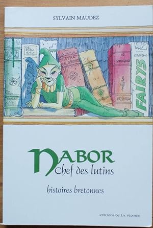 Image du vendeur pour Nabor - Chef des lutins - Histoires bretonnes mis en vente par Aberbroc
