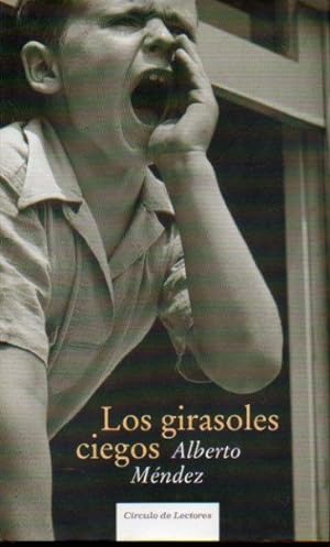 Seller image for LOS GIRASOLES CIEGOS. for sale by angeles sancha libros