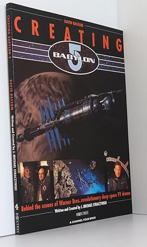 Seller image for Creating Babylon 5: Behind the scenes of Warner Bros. revolutionary deep space TV drama for sale by Durdles Books (IOBA) (PBFA)