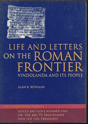 Seller image for Life and Letters on the Roman Frontier Vindolanda and its People. for sale by Saintfield Antiques & Fine Books