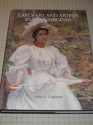 Imagen del vendedor de EARLY ART AND ARTISTS IN WEST VIRGINIA: AN INTRODUCTION AND BIOGRAPHICAL DIRECTORY (Signed) a la venta por rareviewbooks