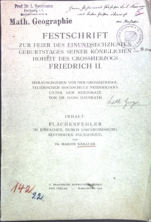 Immagine del venditore per Flchenfehler im einfachen, durch Umfangmessung bestimmten Polygonzug (SIGNIERTES EXEMPLAR); Festschrift zur Feier des einundsechzigsten Geburtstages seiner Kniglichen Hoheit des Grossherzogs Friedrich II.; venduto da books4less (Versandantiquariat Petra Gros GmbH & Co. KG)