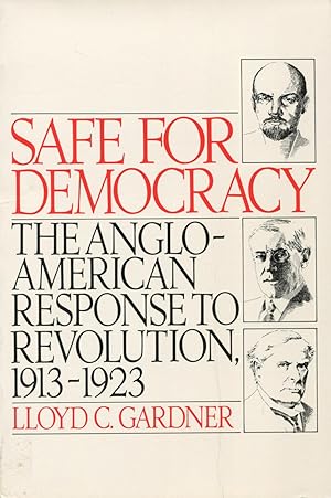 Seller image for Safe for Democracy: The Anglo-American Response to Revolution, 1913-1923 for sale by Kenneth A. Himber