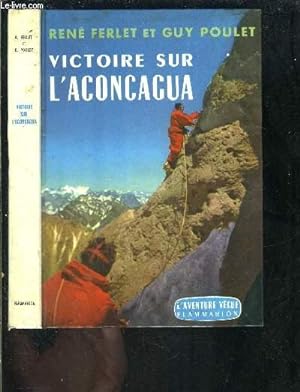 Bild des Verkufers fr VICTOIRE SUR L ACONCAGUA zum Verkauf von Le-Livre
