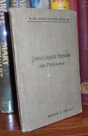 Junior League Methods and Programs for the Use of Junior League Superintendents and Workers