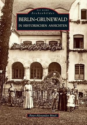 Bild des Verkufers fr Berlin-Grunewald in historischen Ansichten zum Verkauf von AHA-BUCH GmbH