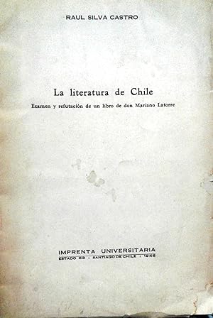 Bild des Verkufers fr La literatura de Chile. Examen y refutacin de un libro de don Mariano Latorre zum Verkauf von Librera Monte Sarmiento