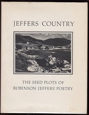 Jeffers Country: The Seed Plots of Robinson Jeffers' Poetry (SIGNED)