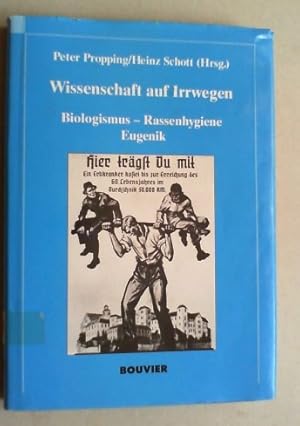 Bild des Verkufers fr Wissenschaft auf Irrwegen. Biologismus - Rassenhygiene - Eugenik. zum Verkauf von Antiquariat Sander